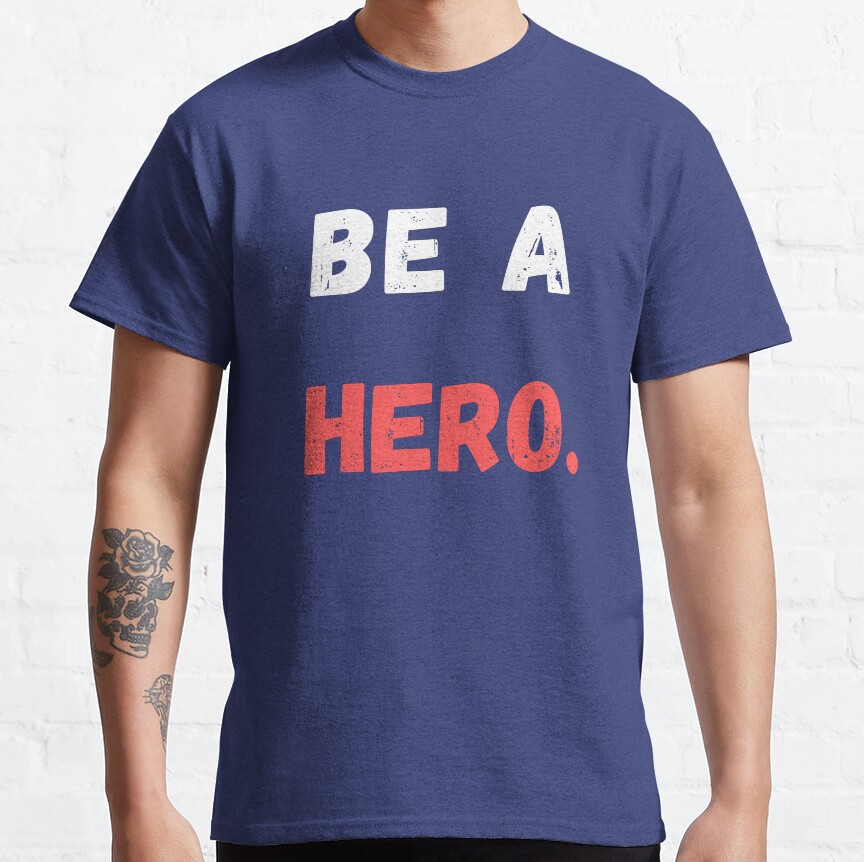 Best Sentenced Be A Hero T-Shirt - Image 2