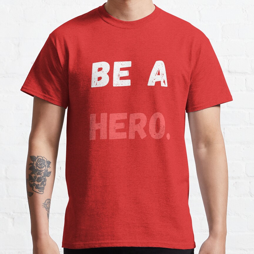 Best Sentenced Be A Hero T-Shirt - Image 6