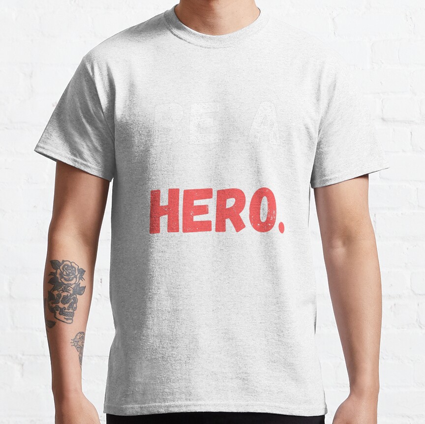 Best Sentenced Be A Hero T-Shirt - Image 7