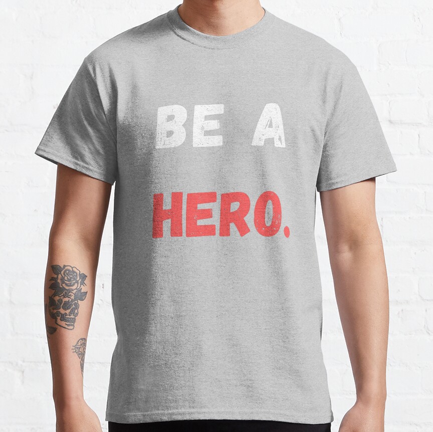 Best Sentenced Be A Hero T-Shirt - Image 5